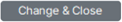 change and close.png