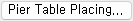 Pier_Table_Placing....png