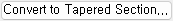 Convert_to_Tapered_Section....png